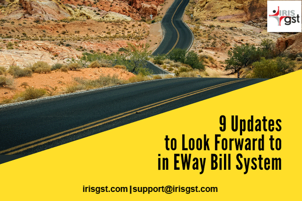 9 Updates to Look Forwad to in EWay Bill System to Curb Tax Evasion