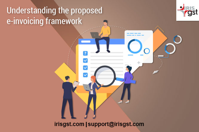 271 GST E-Invoicing Proposed Framework and Format Released by GSTN