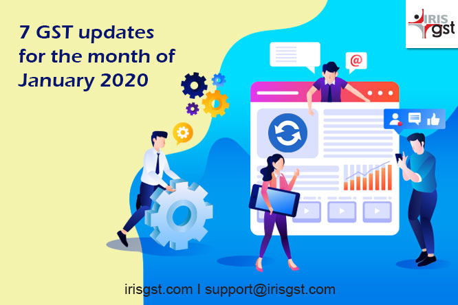 7 GST updates for the month of January